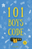 101 Boys Code: 101 important keys to become a good boy. (Ages 6-12)