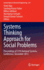 Systems Thinking Approach for Social Problems: Proceedings of 37th National Systems Conference, December 2013