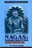 Nagas (the History of the Indigenous People of India)