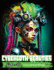 Cybergoth Beauties Coloring Book: Coloring Cybergoth Beauties A Futuristic Journey into Bold and Beautiful Women of the Digital Age