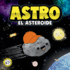 Astro El Asteroide: Cuento Infantil Para Aprender Sobre Las Estrellas (Libros Ilustrados Para Nios)
