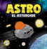 Astro El Asteroide: Cuento Infantil Para Aprender Sobre Las Estrellas (Spanish Edition)