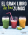 El Gran Libro De Los Zumos / Green Smoothies