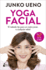 Yoga Facial: El Mtodo Up Para Un Rostro Joven a Cualquier Edad (Spanish Edition)