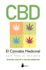 Cbd. El Cannabis Medicinal: Gua Para El Paciente (Spanish Edition)