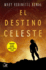 El Destino Celeste (La Astronauta, 2) (Spanish Edition)