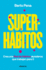 Superhábitos / Super Habits