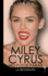 Miley Cyrus La Biografia / Miley Cyrus the Biography: No Puede Parar, La Biografia