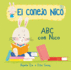 Abc Con Nico / the Abcs With Nico: Libros En Espaol Para Nios (El Conejo Nico) (Spanish Edition)