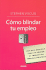 Como Blindar Tu Empleo (Spanish Edition)