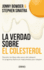 La Verdad Sobre El Colesterol / the Great Cholesterol Myth: Descube Los Falsos Mitos Acerca Del Colesterol: Un Programa Efectivo Sin Medicamentos Para Rebajarlo