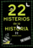 22 Misterios Misteriosos De La Historia / 22 Mysterious Mysteries of History (Spanish Edition)