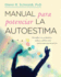 Manual Para Potenciar La Autoestima (Spanish Edition)
