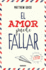 El Amor Puede Fallar (Spanish Edition)