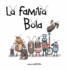La Familia Bola Format: Hardcover
