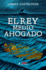 El Rey Medio Ahogado / the Half Drowned King
