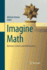 Imagine Math: Between Culture and Mathematics