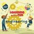 Engineering: Learning with Fun