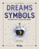 Dreams & Symbols: 300 Simple Ways to Decode Your Dreams