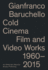 Gianfranco Baruchello: Cold Cinema: Film and Video Works 1960? 2015