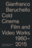 Gianfranco Baruchello: Cold Cinema: Film and Video Works 1960-2015