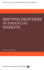 Shifting Frontiers in Financial Markets (Financial and Monetary Policy Studies, 12)