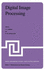 Digital Image Processing: Proceedings of the Nato Advanced Study Institute Held at Bonas, France, June 23? July 4, 1980 (Nato Science Series C: )