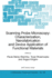 Scanning Probe Microscopy: Characterization, Nanofabrication and Device Application of Functional Materials: Proceedings of the Nato Advanced Study...1-13 October 2002 (Nato Science Series II: )