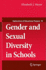 Gender and Sexual Diversity in Schools (Explorations of Educational Purpose, 10)