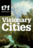 The Why Factory: Visionary Cities. Urgencies for the City of the Future (Future Cities)