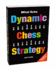 Dynamic Chess Strategy