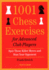 1001 Chess Exercises for Advanced Club Players