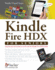 Kindle Fire Hdx for Seniors: Step-By-Step Instructions to Work With the Kindle Fire Hdx Tablet