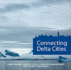 Connecting Delta Cities: About Global Coastal Cities, Flood Risk Management and Future Challenges