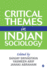 Critical Themes in Indian Sociology