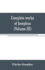 Complete works of Josephus. Antiquities of the Jews; The wars of the Jews against Apion, etc (Volume III)