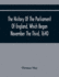 The History Of The Parliament Of England, Which Began November The Third, 1640: With A Short And Necessary View Of Some Precedent Years