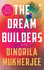 The Dream Builders: a Novel