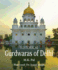 Historical Gurdwaras of Delhi