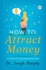 How to Attract Money (Paperback Book)