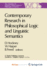 Contemporary Research in Philosophical Logic and Linguistic Semantics