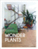 Wonderplants: Your Urban Jungle Interior