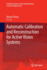 Automatic Calibration and Reconstruction for Active Vision Systems