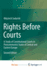 Rights Before Courts: a Study of Constitutional Courts in Postcommunist States of Central and Eastern Europe