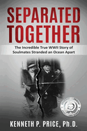 separated together the incredible true wwii story of soulmates stranded an