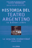Historia Del Teatro Argentino En Buenos Aires (Spanish Edition)