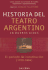 Historia del Teatro Argentino en Buenos Aires, Volumen I: Periodo de Constitucion del Teatro Argentino (1700-1884)