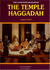 The Passover Haggadah: the Temple Haggadah