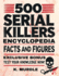 White Elephant Gifts for Adult: 500 Serial Killers Encyclopedia Facts and Figures