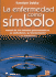 La Enfermedad Como Simbolo (Spanish Edition)